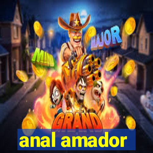 anal amador